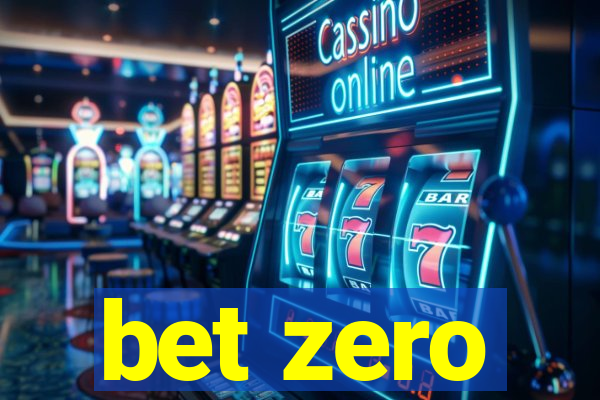 bet zero